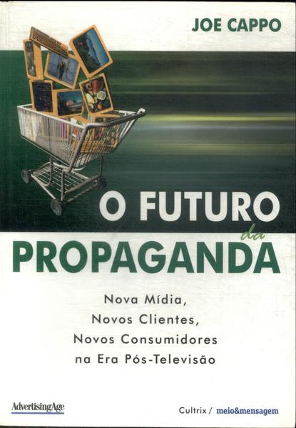 O Futuro Da Propaganda