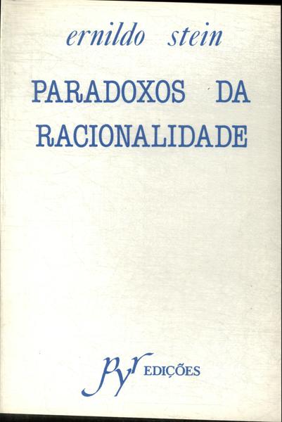 Paradoxos Da Racionalidade