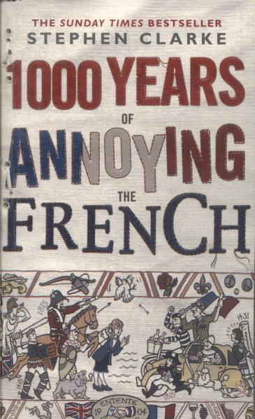 1000 Years Of Annoying The French