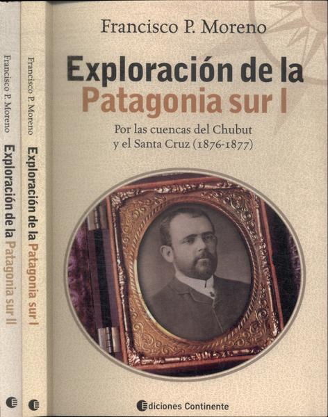Exploración De La Patagonia Sur (2 Volumes)