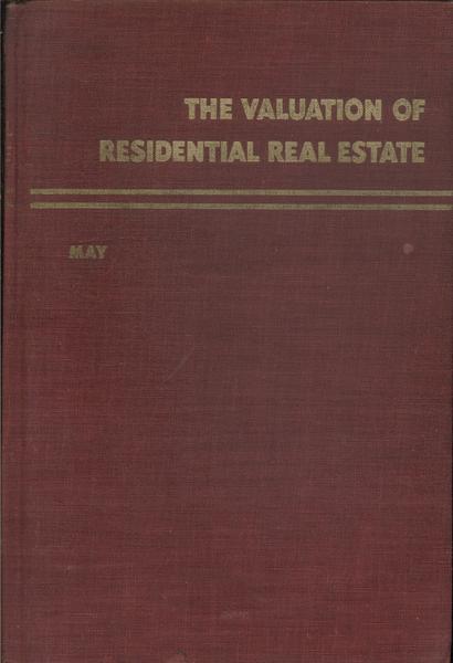 The Valuation Of Residential Real Estate