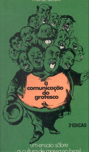 A Comunicação Do Grotesco