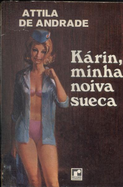 Kárin, Minha Noiva Sueca