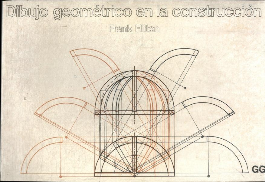 Dibujo Geométrico En La Construcción (1978)