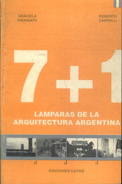 Las 7 + 1: Lamparas De La Arquitectura Argentina