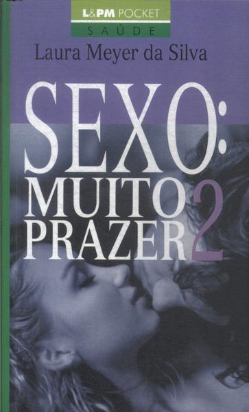 Sexo: Muito Prazer Vol 2