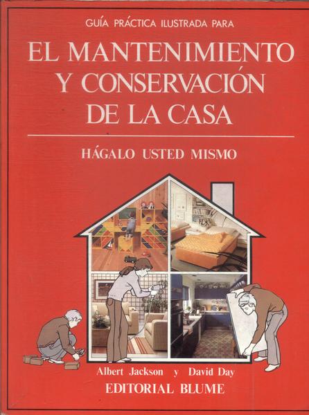 El Mantenimiento Y Conservación De La Casa