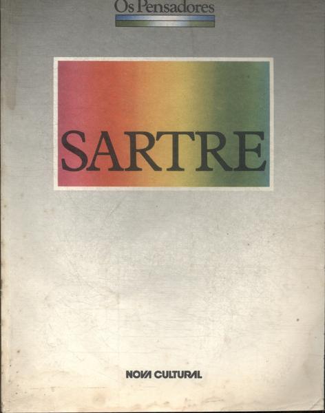 Os Pensadores: Sartre