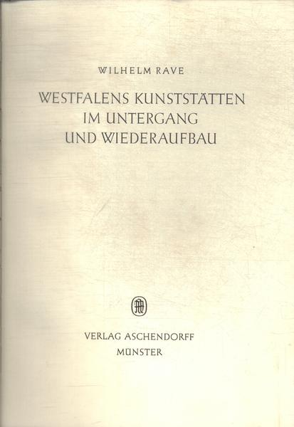 Westfalens Kunststätten Im Untergang Und Wiederaufbau