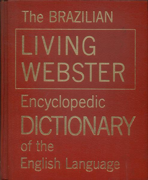 The Brazilian Living Webster Encyclopedic Dictionary Of The English Language (1973)
