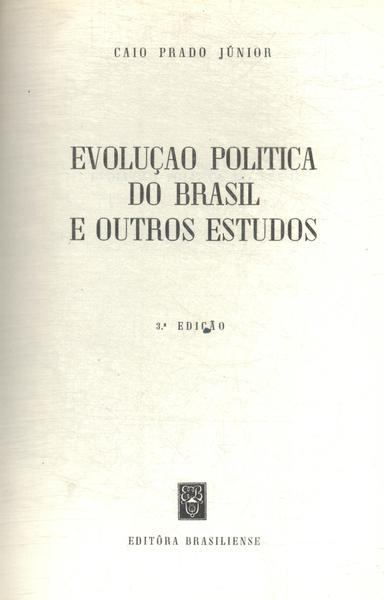 Evolução Política Do Brasil E Outros Estudos