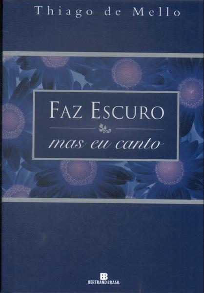 Faz Escuro Mas Eu Canto