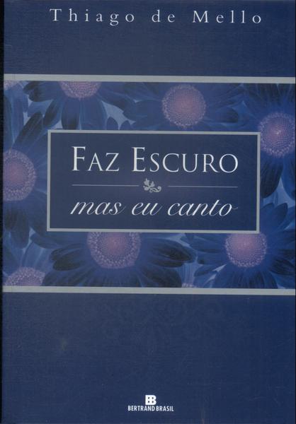 Faz Escuro Mas Eu Canto