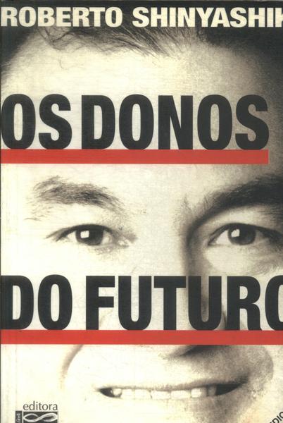 Os Donos Do Futuro