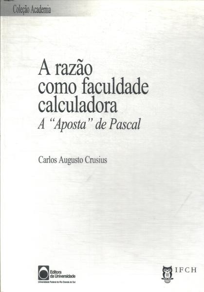 A Razão Como Faculdade Calculadora