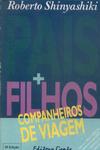 Pais + Filhos, Companheiros De Viagem