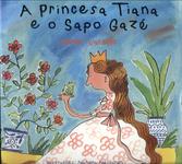 A Princesa Tiana E O Sapo Gaze