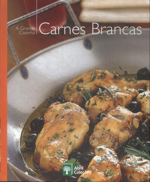 A Grande Cozinha: Carnes Brancas