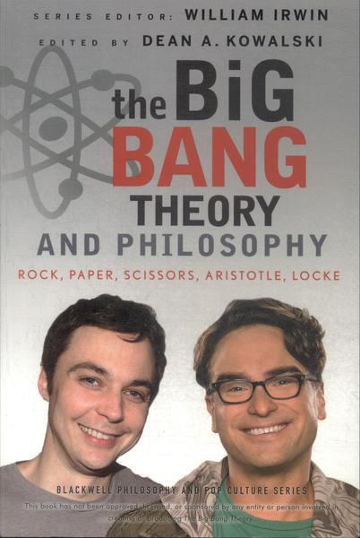 The Big Bang Theory And Philosophy