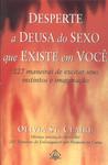 Desperte A Deusa Do Sexo Que Existe Em Você