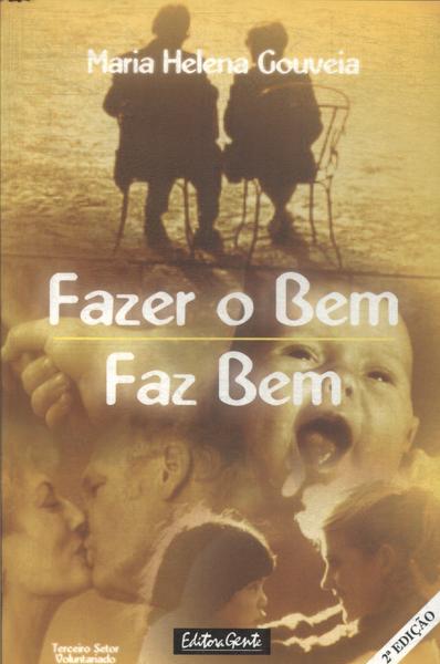 Fazer O Bem Faz Bem