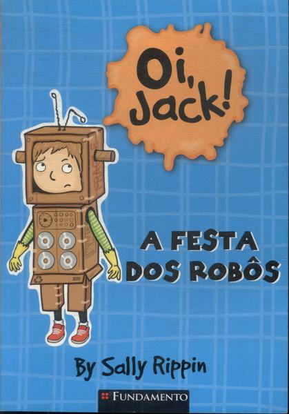 Oi, Jack! A Festa Dos Robôs