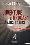 Juventude E Drogas: Anjos Caídos