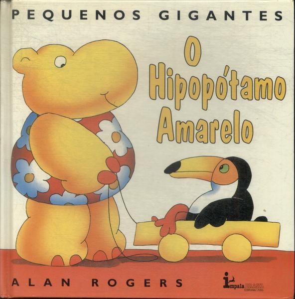 O Hipopótamo Amarelo