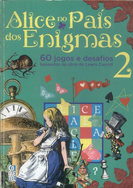 Alice No Pais Dos Enigmas Vol 2