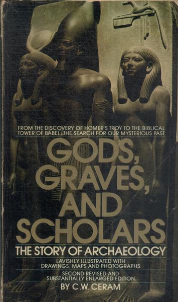 Gods, Graves, And Scholars