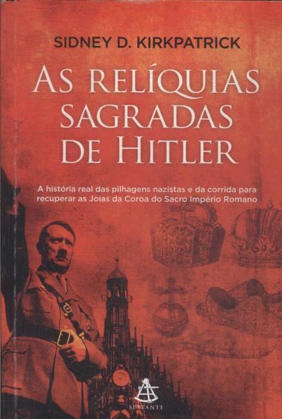 As Relíquias Sagradas De Hitler