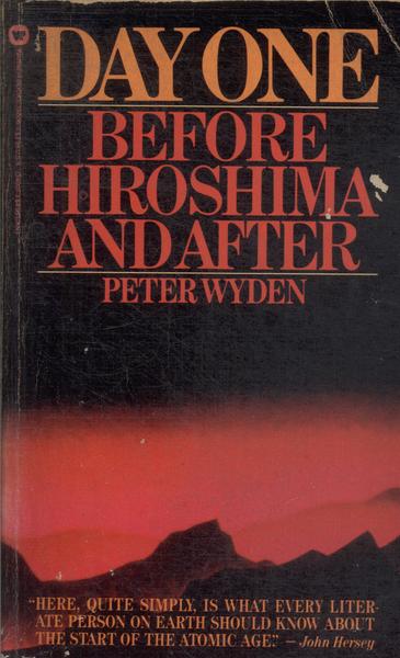 Day One: Before Hiroshima And After