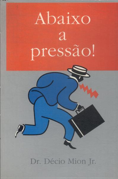 Abaixo A Pressão!