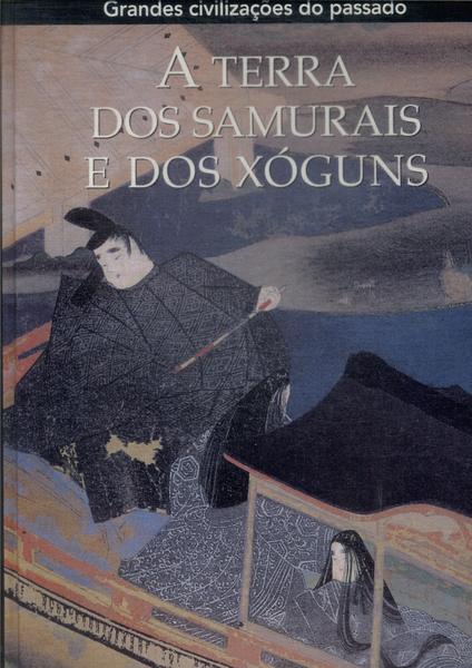 A Terra Dos Samurais E Dos Xóguns