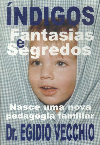 Índigos: Fantasias E Segredos