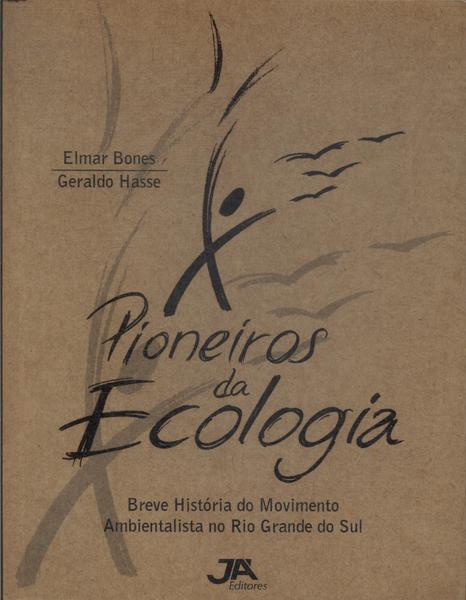 Pioneiros Da Ecologia