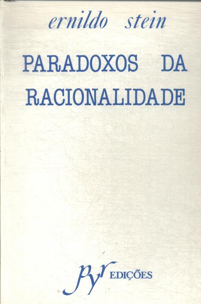 Paradoxos Da Racionalidade