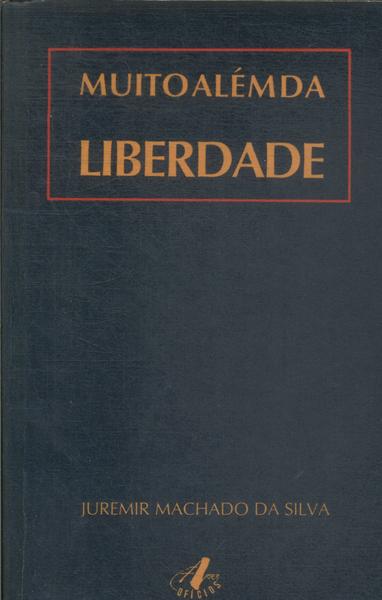 Muito Além Da Liberdade