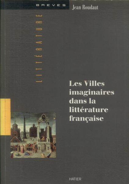 Les Villes Imaginaires Dans La Littérature Française