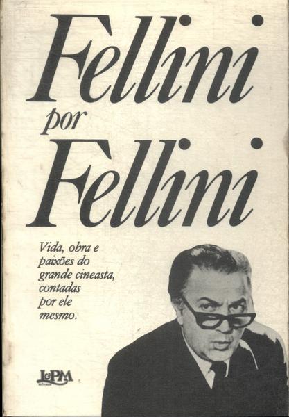 Fellini Por Fellini