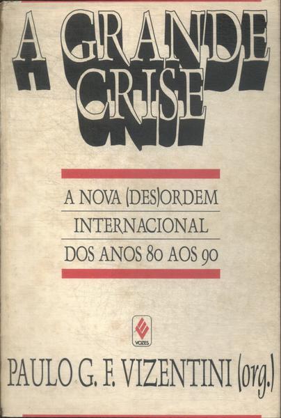 A Grande Crise