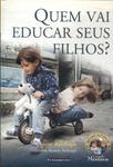 Quem Vai Educar Seus Filhos?