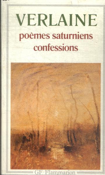 Poèmes Saturniens - Confessions