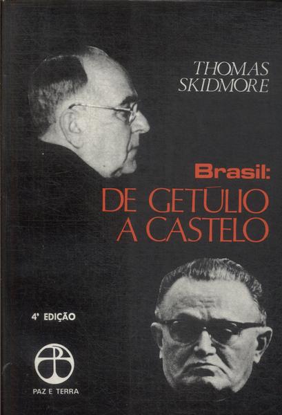 Brasil:  De Getúlio À Castelo