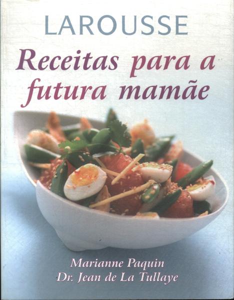 Receitas Para A Futura Mamãe