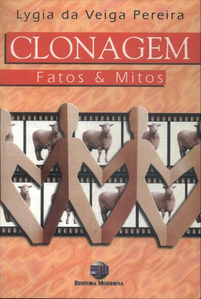 Clonagem: Fatos E Mitos