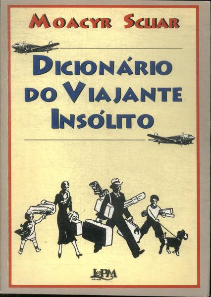 Dicionário Do Viajante Insólito