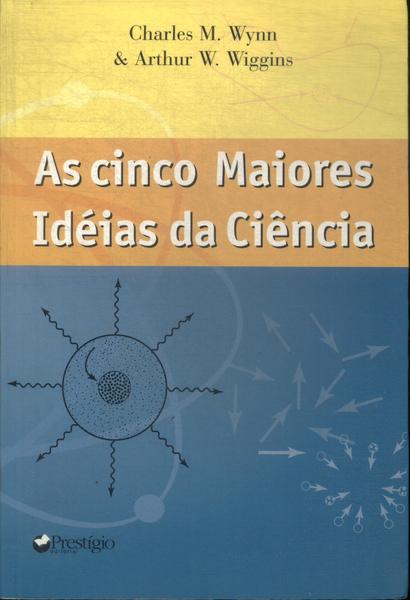 As Cinco Maiores Idéias Da Ciência