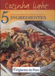 Cozinha Light: 5 Ingredientes