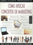 Como Aplicar Conceitos De Marketing (2001)